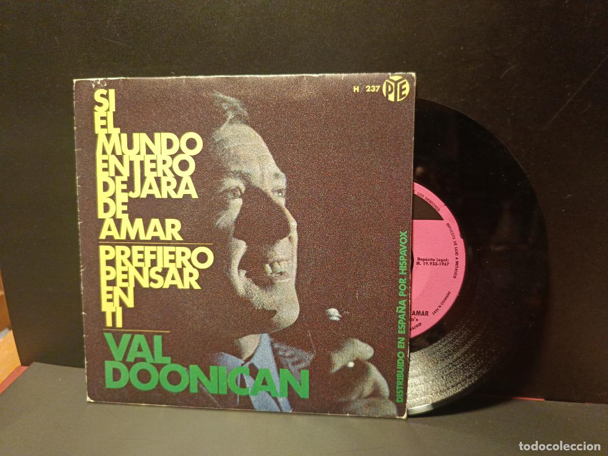 Discos de vinilo: VAL DOONICAN SI EL MUNDO ENTERO DEJARA DE AMAR SINGLE 1967 PEPETO