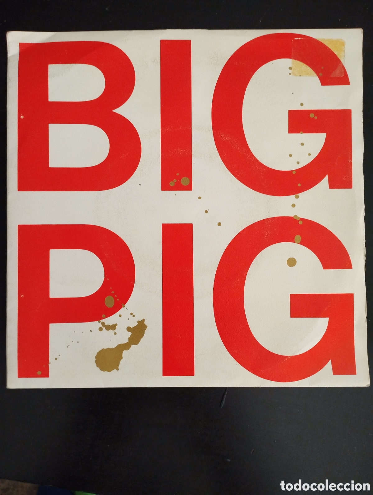 Discos de vinilo: Big Pig &ndash; Hungry Town. Vinilo, 7&rdquo;, 45 RPM, Single. Espa&ntilde;a. 1988. A&M Records &ndash; 390 261-7