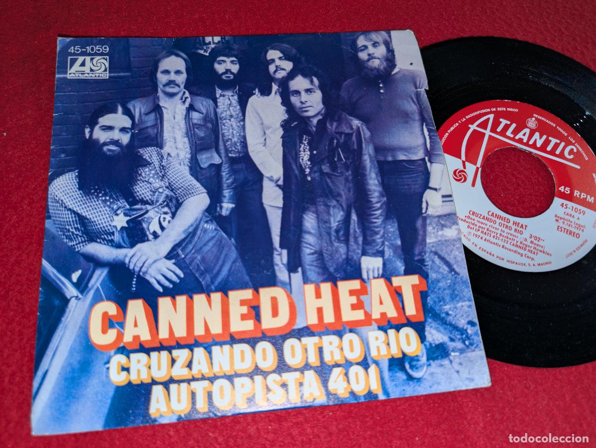 Discos de vinilo: CANNED HEAT Cruzando otro rio One more river to cross/Autopista 401 7'' SINGLE 1974 ESPA&Ntilde;A SPAIN