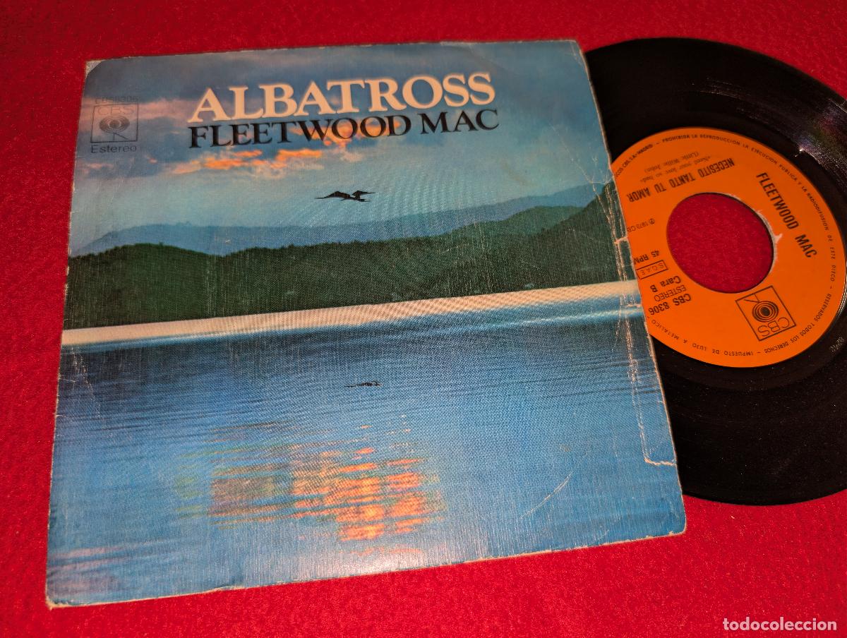 Discos de vinilo: FLEETWOOD MAC Albatross/Necesito tanto tu amor 7'' SINGLE 1973 CBS ESPA&Ntilde;A SPAIN