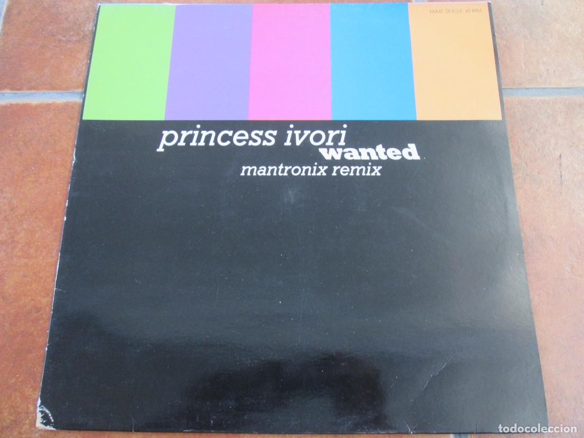 Discos de vinilo: PRINCESS IVORI - Wanted. Maxi Single, ed espa&ntilde;ola 12&rdquo; 45 rpm. Muy buen estado (VG+)