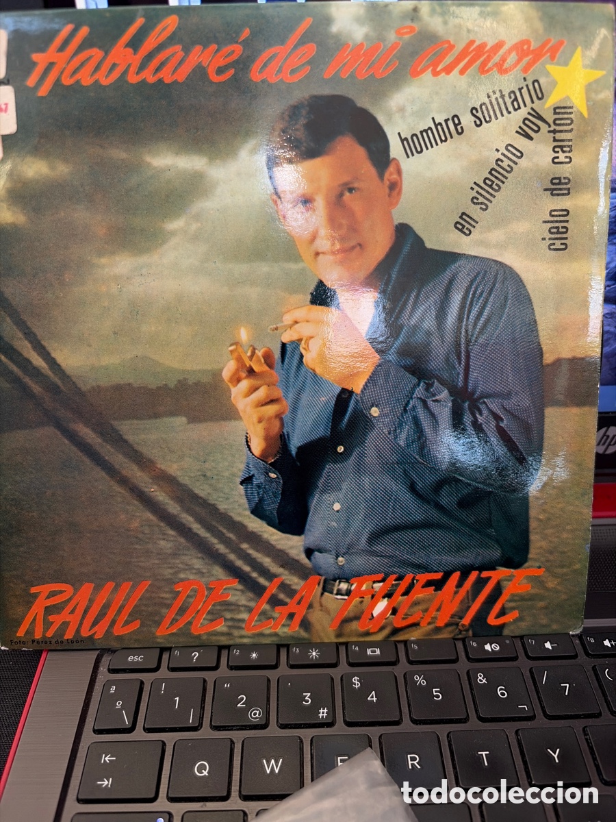 Discos de vinilo: RAUL DE LA FUENTE - HABLAR&Eacute; DE MI AMOR + 3 EP FIRMADO POR EL ARTISTA
