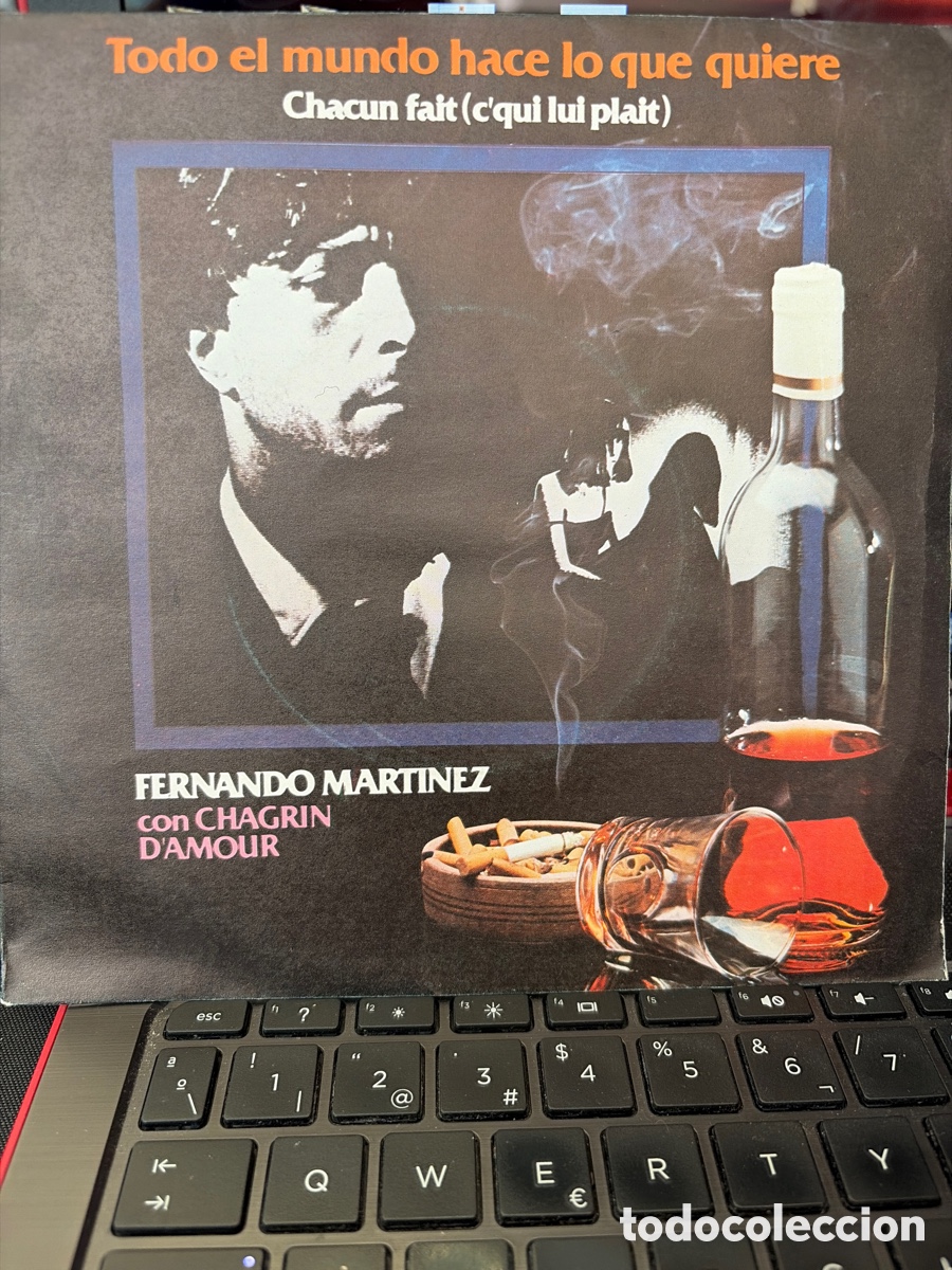 Discos de vinilo: FERNANDO MARTINEZ - TODO EL MUNDO HACE LO QUE QUIERE SINGLE FIRMADO POR EL ARTISTA