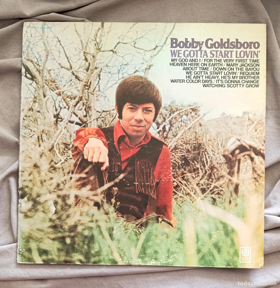 Discos de vinil: BOBBY GOLDSBORO - WE GOTTA START LOVIN'. LP ed. USA 1971.