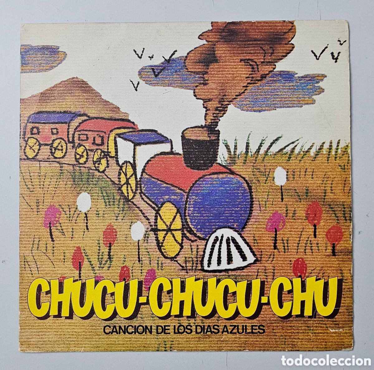 Discos de vinilo: CHUCU-CHUCU-CHU CANCION DE LOS DIAS AZULES (Espa&ntilde;a - Renfe - 1981) PROMOCIONAL TRENES FERROCARRILES