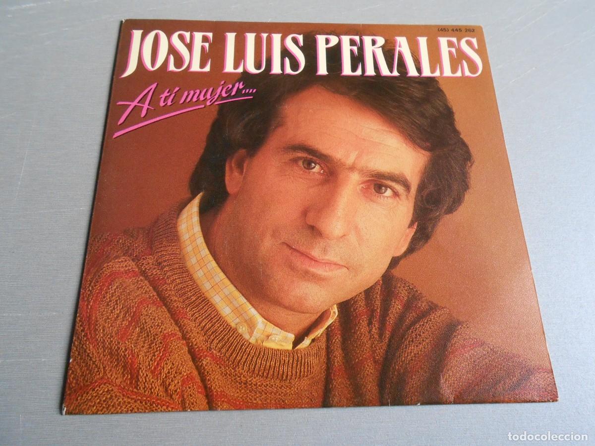 Discos de vinilo: JOSE LUIS PERALES, SG, A TI MUJER + 1, A&Ntilde;O 1985, HISPAVOX 445,262