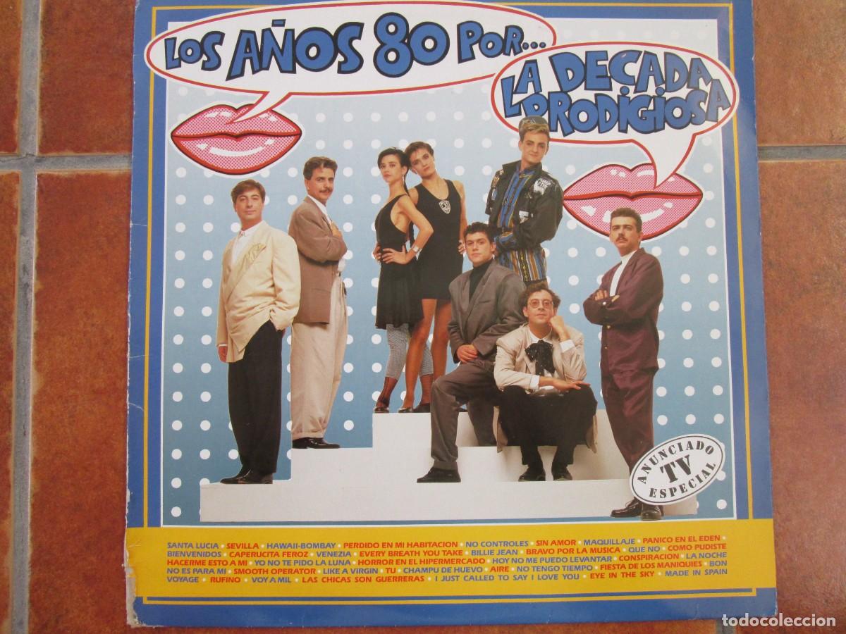 Discos de vinilo: LA D&Eacute;CADA PRODIGIOSA - Los A&ntilde;os 80 Por... LP, ed espa&ntilde;ola 12&rdquo; 1988. Magn&iacute;fico estado (VG+/NM)