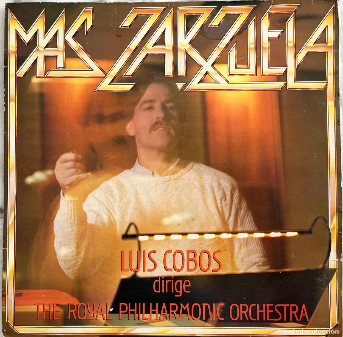 Discos de vinilo: LUIS COBOS. MAS ZARZUELA. ROYAL PHILHARMONIC ORCHESTRA. LP 1985