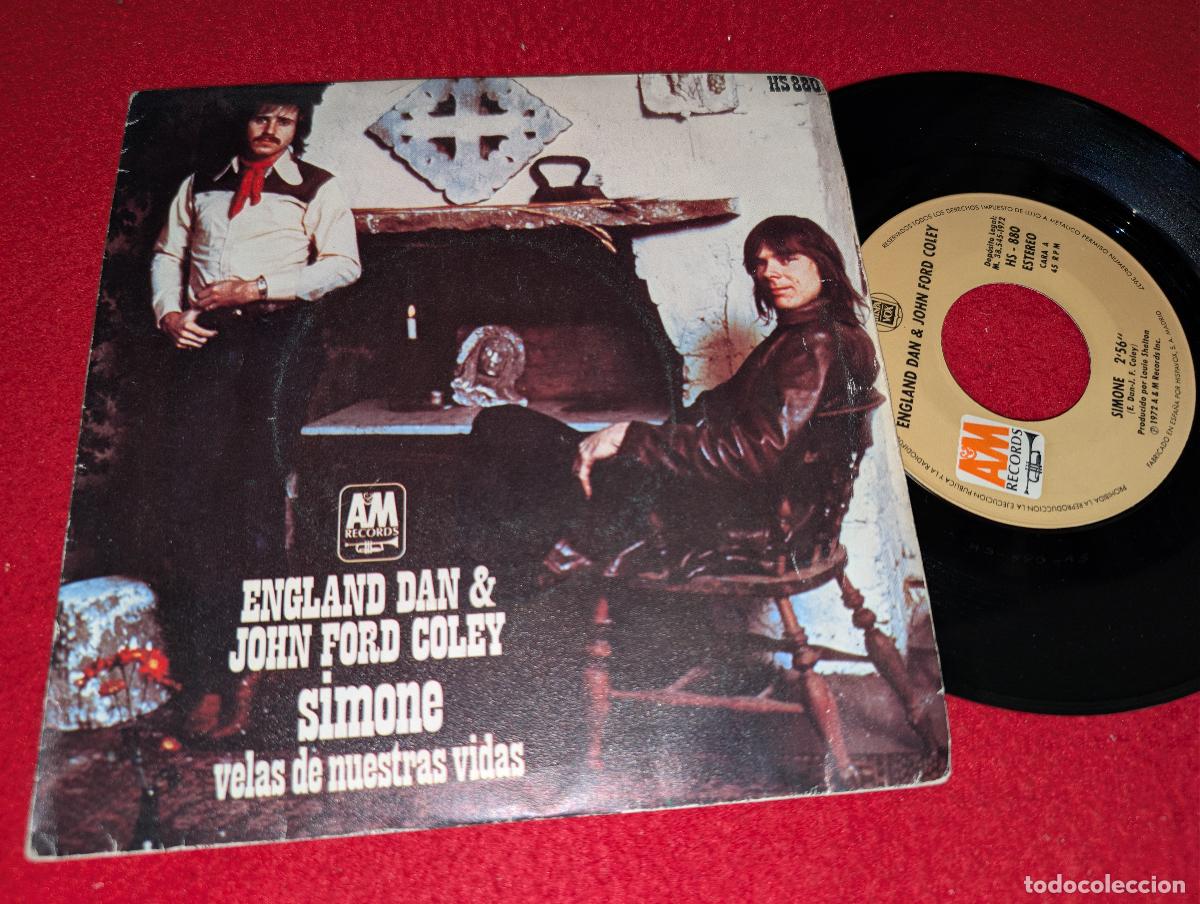 Discos de vinilo: ENGLAND DAN & JOHN FORD COLEY Simone/Velas de nuestras vidas 7'' SINGLE 1972 ESPA&Ntilde;A SPAIN