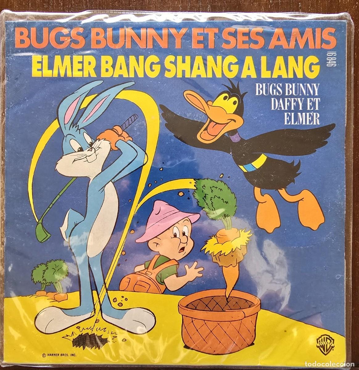 Discos de vinilo: Disco Single.Bugs Bunny et ses Amis.Elmer Bang Shang a Lang.1976