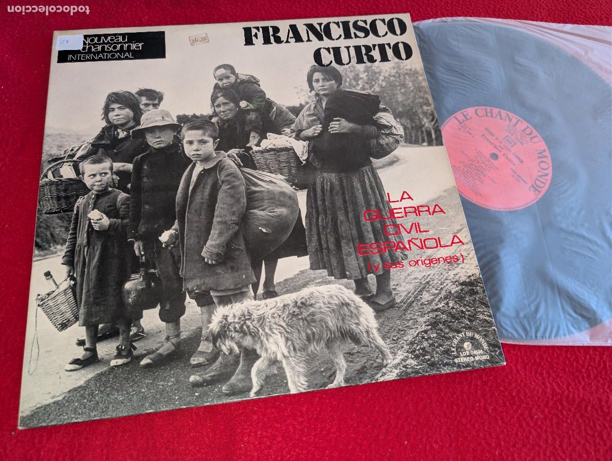 Discos de vinilo: FRANCISCO CURTO La guerra civil espa&ntilde;ola LP 1974 Le chant du monde FRANCIA FRANCE gatefold