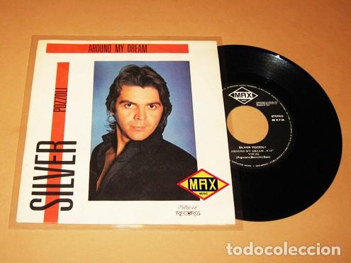 Discos de vinilo: SILVER POZZOLI - AROUND MY DREAM - SINGLE - 1985 - MAX-MUSIC SPAIN - TEMAZO ITALO DISCO 80'S