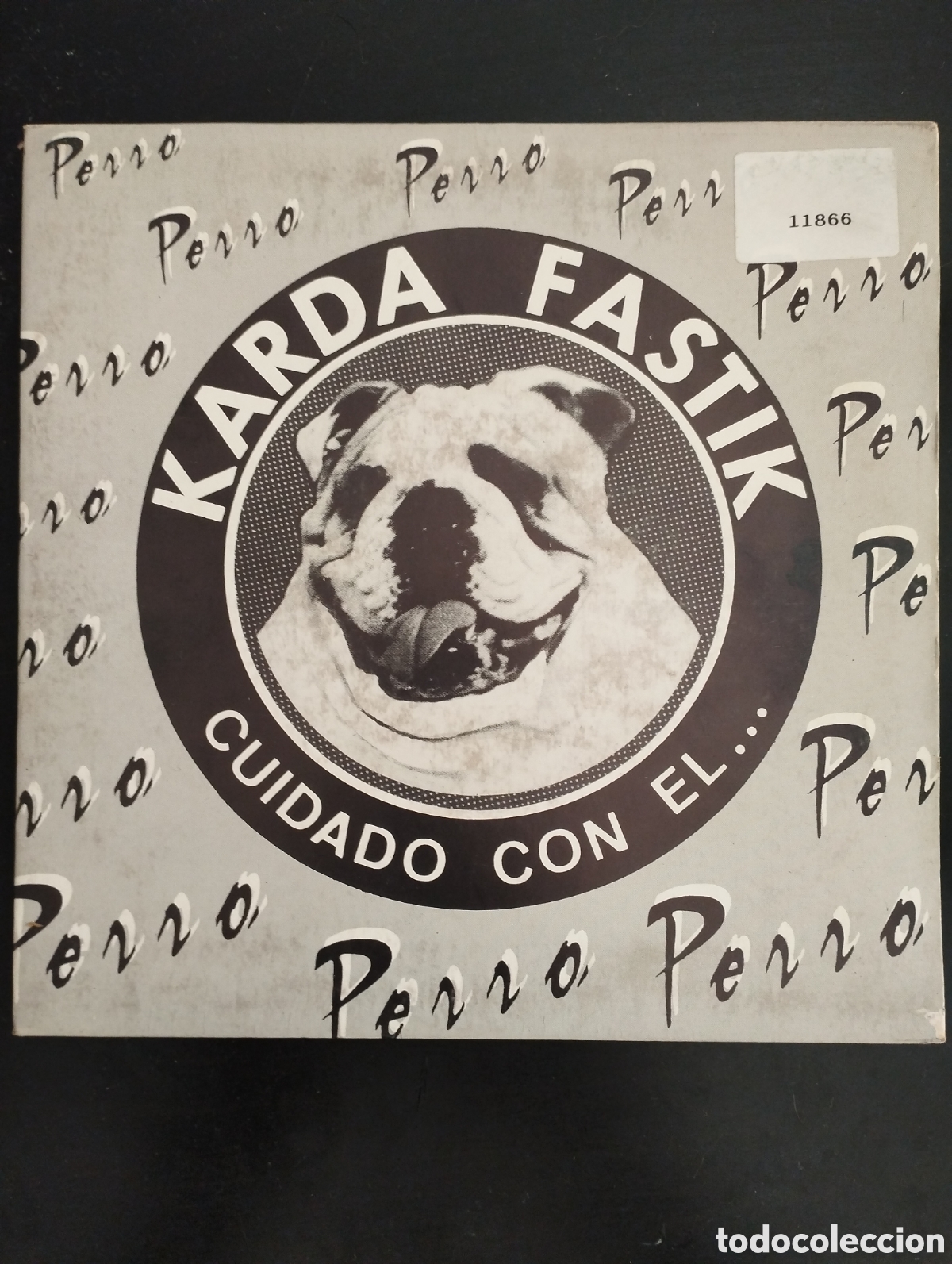 Discos de vinilo: Karda F&agrave;stik &ndash; Cuidado Con El Perro. Vinilo, 7&rdquo;, 45 RPM, Single Sided. 1992. Salseta Discos &ndash; S-31.0