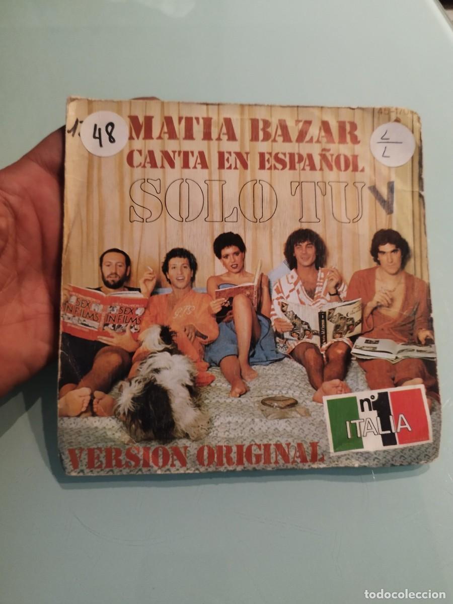 Discos de vinilo: Vinilo Single 7&rdquo; Matia Bazar - Canta En Espa&ntilde;ol: Solo T&uacute; (Hispavox, 1978).
