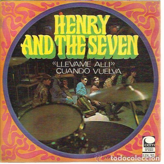 Discos de vinilo: Henry And The Seven -single- &rdquo;Llevame All&iacute;&rdquo; / Cuando Vuelva