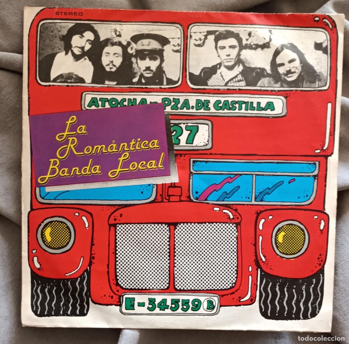 Discos de vinilo: LA ROM&Aacute;NTICA BANDA LOCAL - EL BUS. Single edici&oacute;n espa&ntilde;ola 1978
