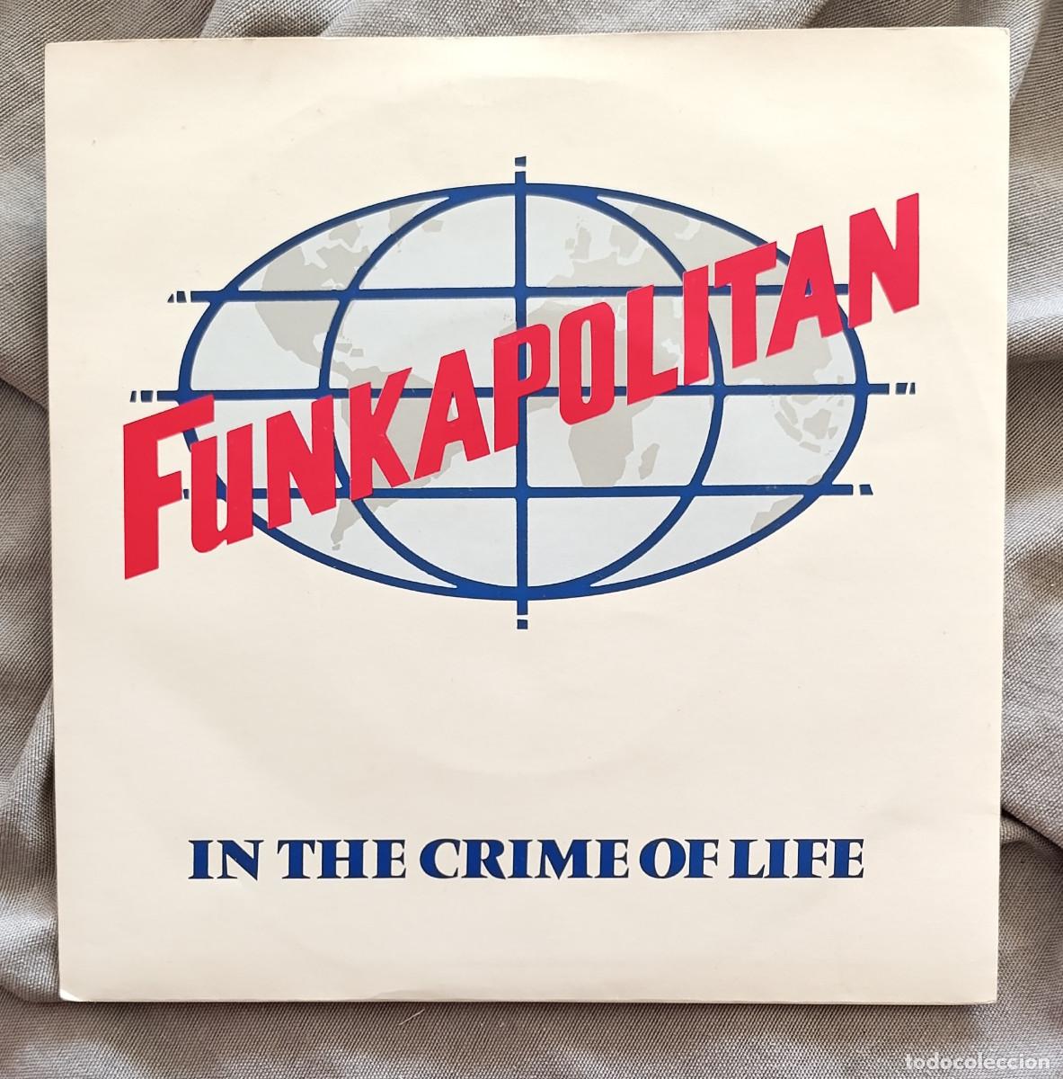 Discos de vinil: FUNKAPOLITAN - IN THE CRIME OF LIFE. Single edici&oacute;n UK 1982. Firmado.