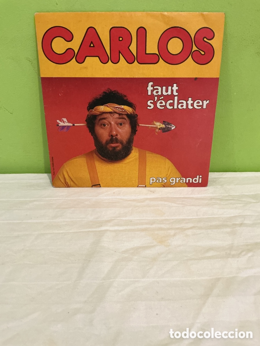 Disques de vinyle: Carlos &ndash; Faut s&rsquo;&eacute;clater / Pas grandi &ndash; Single 1982
