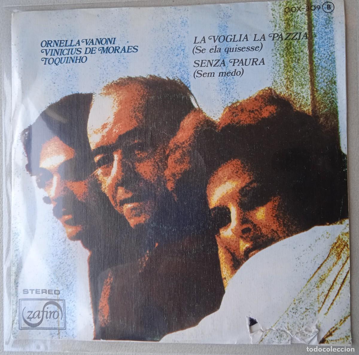 Discos de vinilo: ORNELA VANONI / VINICIUS DE MORAES / TOQUINHO / LA VOGLIA LA PAZZIA / 1976 / SINGLE