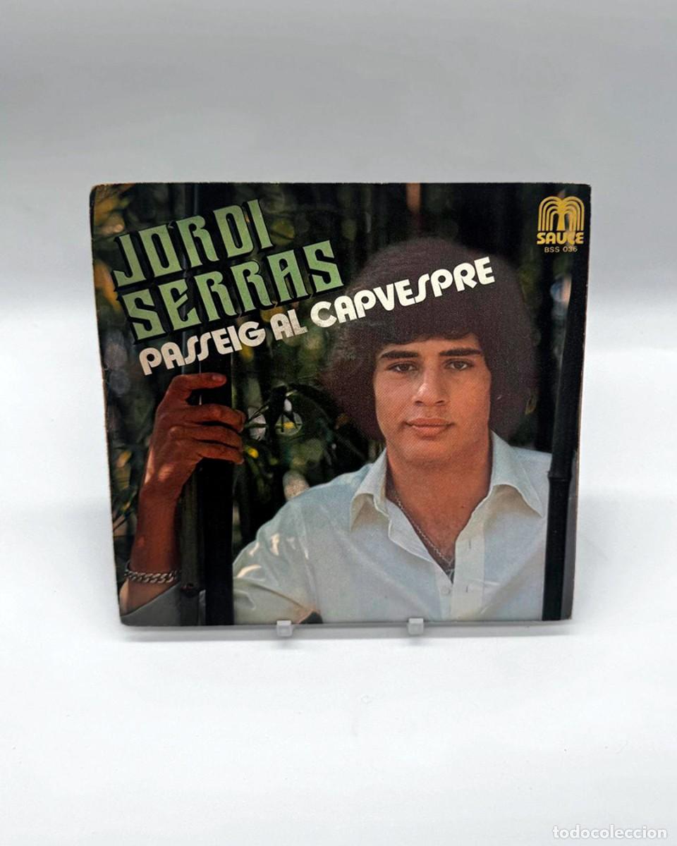 Discos de vinilo: Vinilo 7&rdquo; Jordi Serras Passeig al Capvespre Single 1978 Sauce Discos Belter