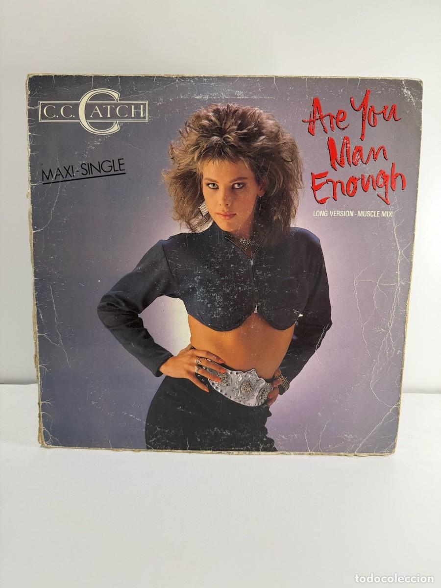 Discos de vinilo: C. C. CATCH (MAXI) ARE YOU MAN ENOUGH (3 TRACKS) - A&Ntilde;O 1987
