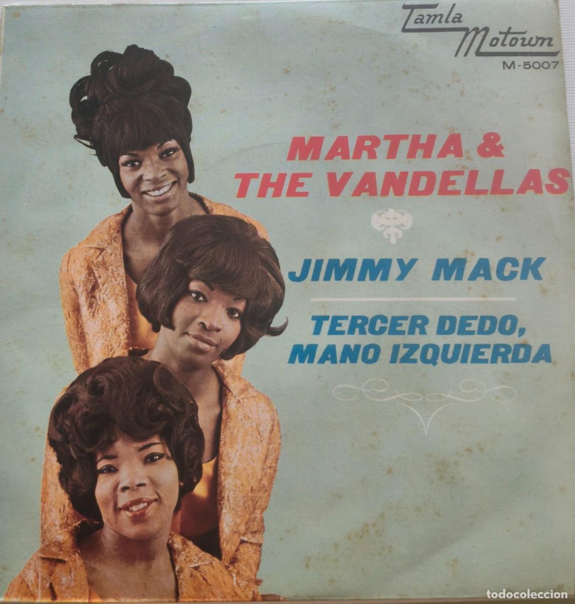 Discos de vinilo: MARTHA & THE VANDELLAS-JIMMY MACK/TERCER DEDO,MANO IZQUIERDA