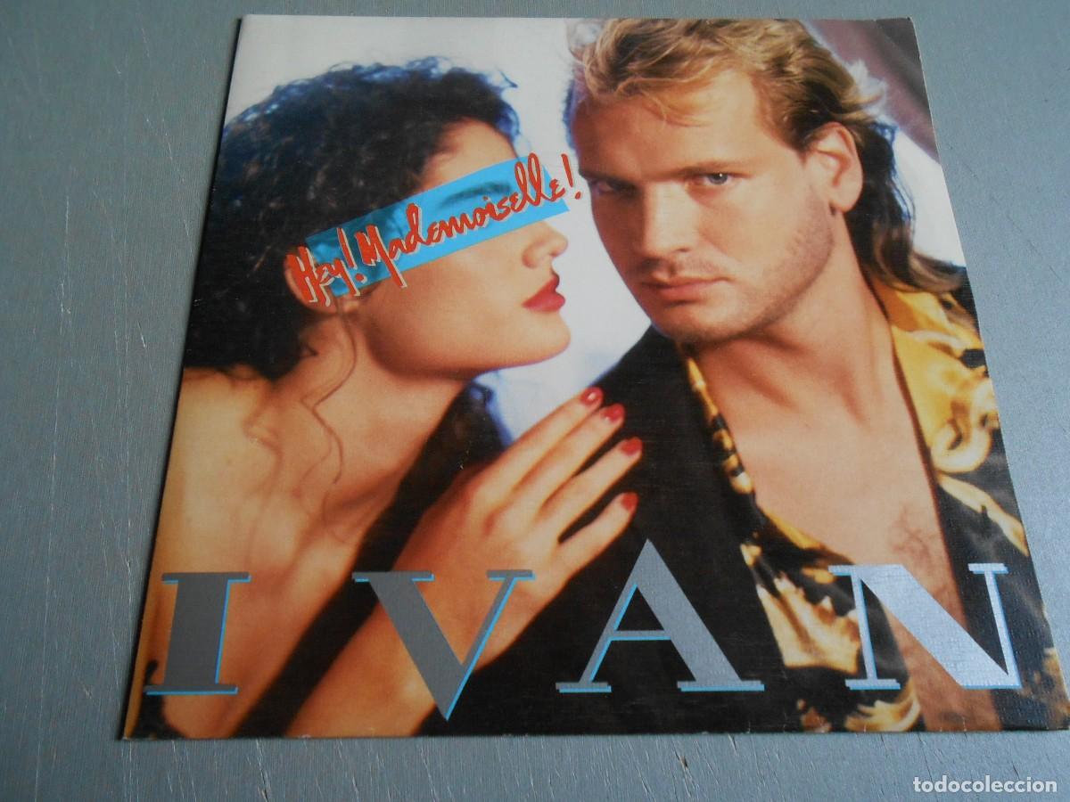 Discos de vinilo: IVAN, SG , HEY MADEMOISELLE, A&Ntilde;O 1986, CBS A 7174 PROMOCIONAL