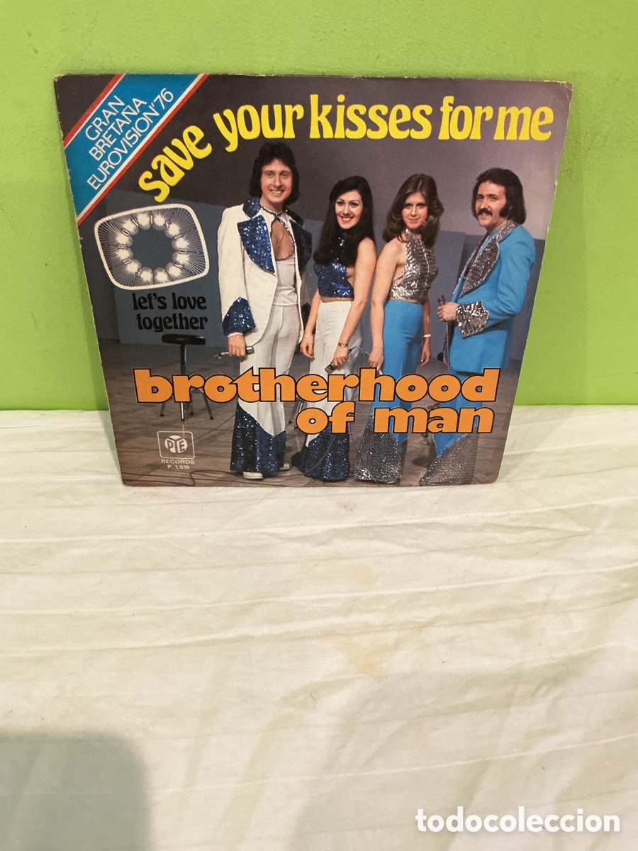 Vinyl records: BROTHERHOOD OF MAN &ndash; SAVE YOUR KISSES FOR ME &ndash; EUROVISI&Oacute;N 1976 &ndash; SINGLE 7&rdquo;