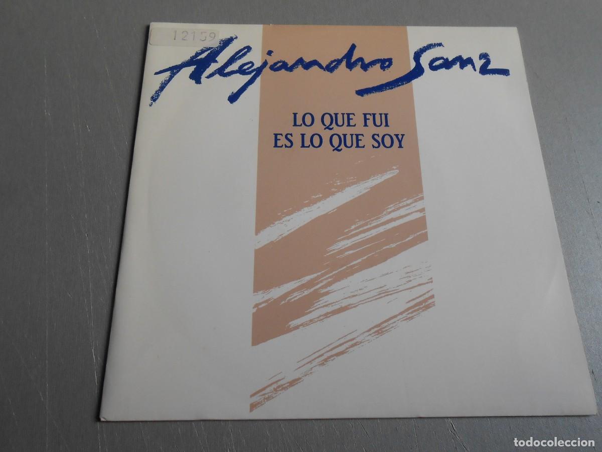 Discos de vinilo: ALEJANDRO SANZ, SG , LO QUE FUI ES LO QUE SOY + 1, A&Ntilde;O 1992, WEA 1439 PROMOCIONAL