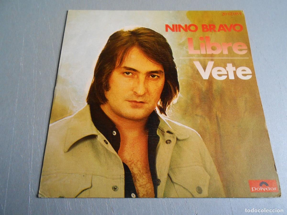 Dischi in vinile: NINO BRAVO, SG , LIBRE + 1, A&Ntilde;O 1972, POLYDOR 20 62 084