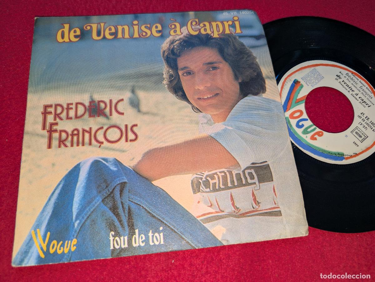 Dischi in vinile: FREDERIC FRAN&Ccedil;OIS FRANCOIS De Venise a Capri/Fou de toi 7'' SINGLE 1977 Vogue FRANCIA FRANCE