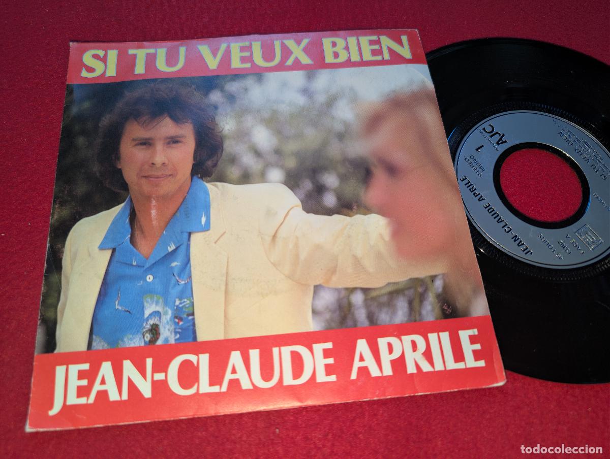 Discos de vinilo: JEAN CLAUDE APRILE Si tu veux bien/La petite fran&ccedil;aise 7'' FRANCE FRANCIA SIGNED FIRMADO!