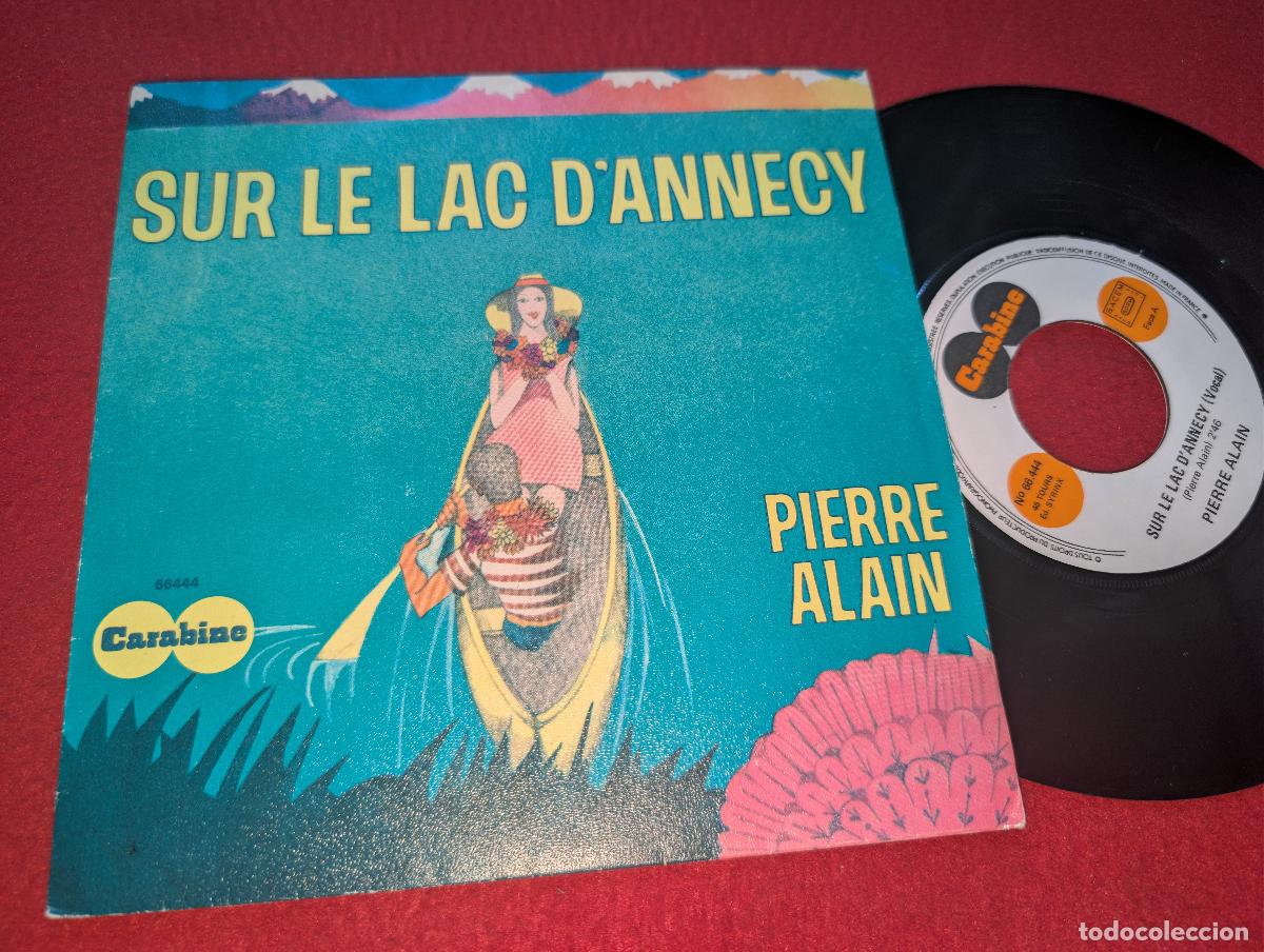 Discos de vinilo: PIERRE ALAIN Sur le lac d'Annecy/Instrumental 7'' SINGLE 1973 Carabine FRANCE FRANCIA