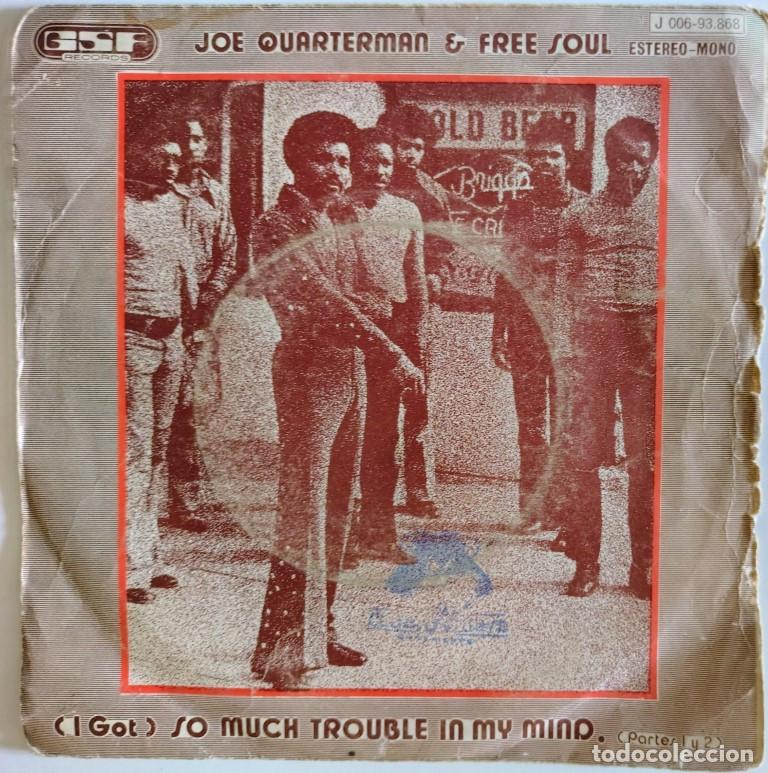 Discos de vinil: Joe Quarterman & Free Soul: (Igot) so much trouble in my mind Parte 1/ 2. GSF, Spain 1972 single