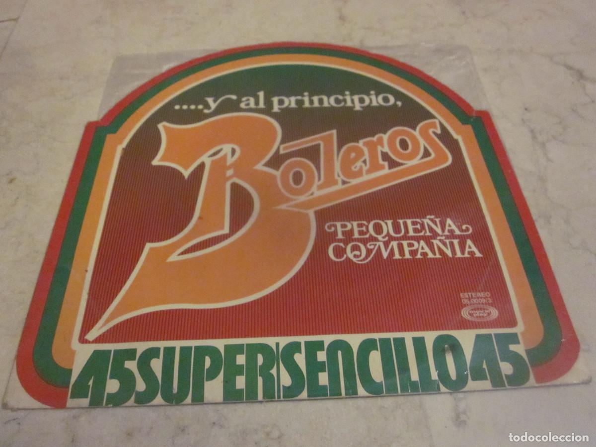 Discos de vinilo: PEQUE&Ntilde;A COMPA&Ntilde;&Iacute;A - ... Y AL PRINCIPIO, BOLEROS 45 SUPERSENCILLO - MOVIEPLAY 1978