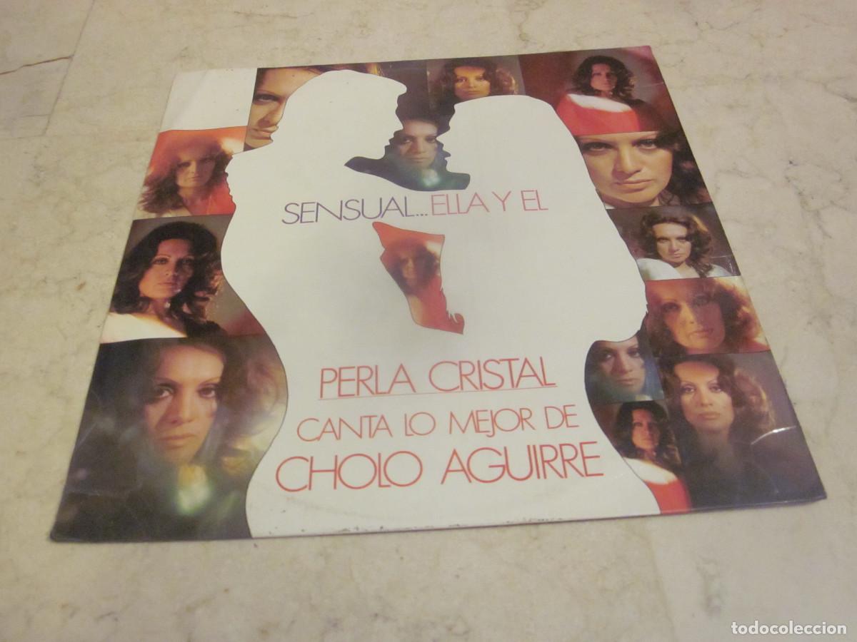 Discos de vinilo: PERLA CRISTAL - SENSUAL ... ELLA Y EL CANTA LO MEJOR DE CHOLO AGUIRRE LP - DIRESA 1973