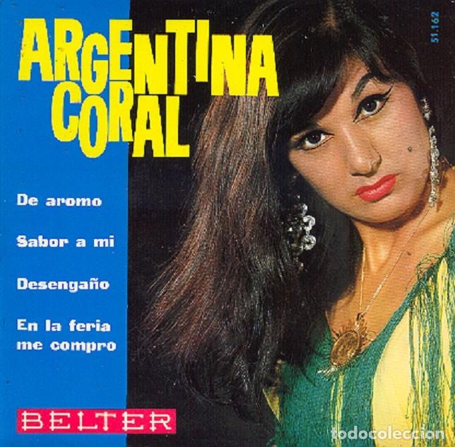 Vinyl records: Argentina Coral &ndash; De aromo; Sabor a m&iacute;; Desenga&ntilde;o + 1 &ndash; BELTER 51.162 &ndash; 1965