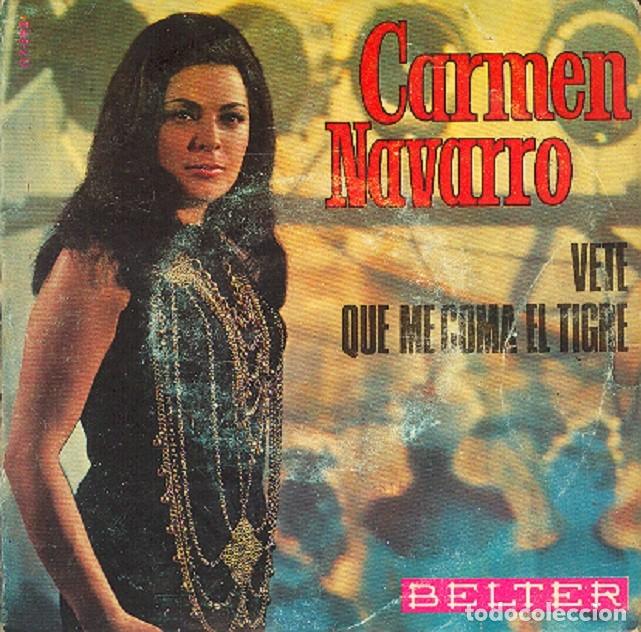 Discos de vinilo: Carmen Navarro &ndash; Vete; Que me coma el tigre &ndash; BELTER 07.592 &ndash; 1969