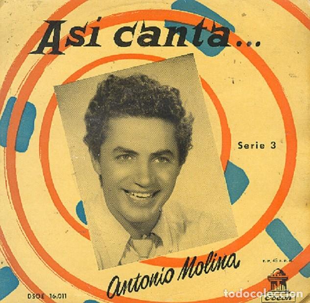 Disques de vinyle: Antonio Molina &ndash; Serie 3 - Adi&oacute;s a Espa&ntilde;a; Yo quiero ser mataor; Canti&ntilde;a + 1 &ndash; ODEON 16.011 &ndash; 1957