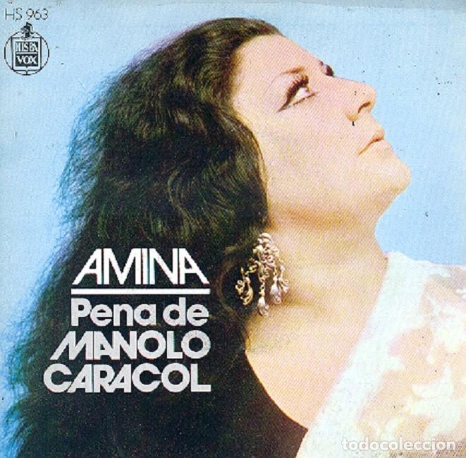 Discos de vinil: Amina &ndash; Pena de Manolo Caracol; Caracoleando &ndash; HISPAVOX 45-963 &ndash; 1973