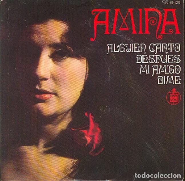 Disques de vinyle: Amina &ndash; Alguien cant&oacute;; Despu&eacute;s; Mi amigo; Dime &ndash; HISPAVOX 16-714 &ndash; 1970