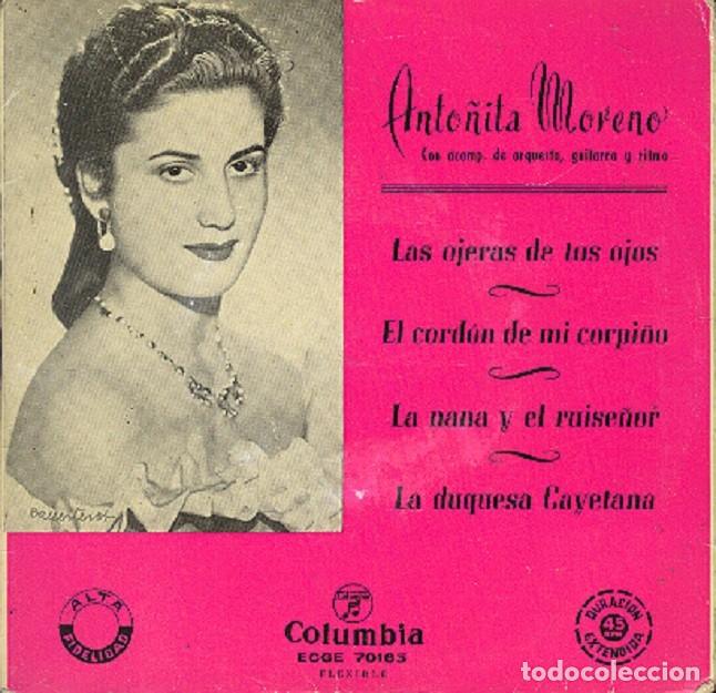 Disques de vinyle: Anto&ntilde;ita Moreno &ndash; El cord&oacute;n de mi corpi&ntilde;o; Las ojeras de tus ojos + 2 &ndash; COLUMBIA 70165 &ndash; 1956