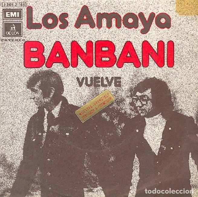 Discos de vinilo: Los Amaya &ndash; Banbani; Vuelve &ndash; ODEON 21.148 &ndash; 1974