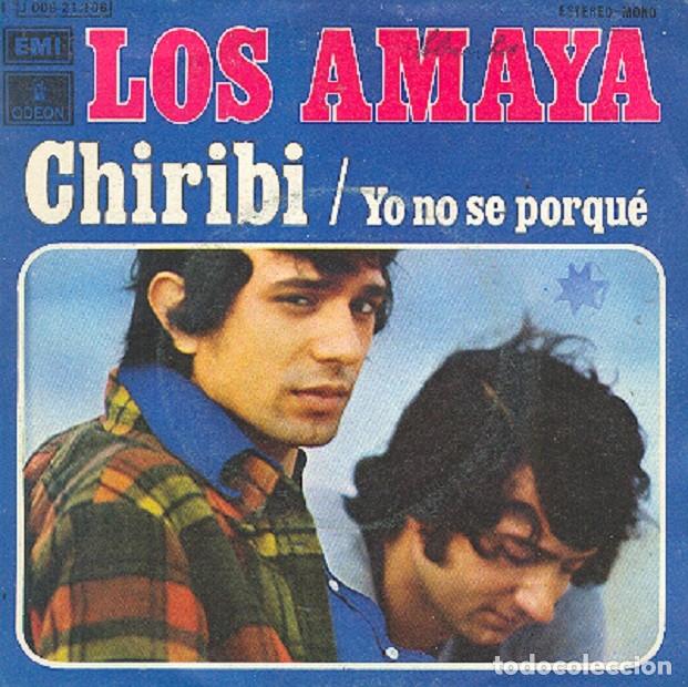 Discos de vinilo: Los Amaya &ndash; Chiribi; Yo no s&eacute; por qu&eacute; &ndash; ODEON 21.106 &ndash; 1974