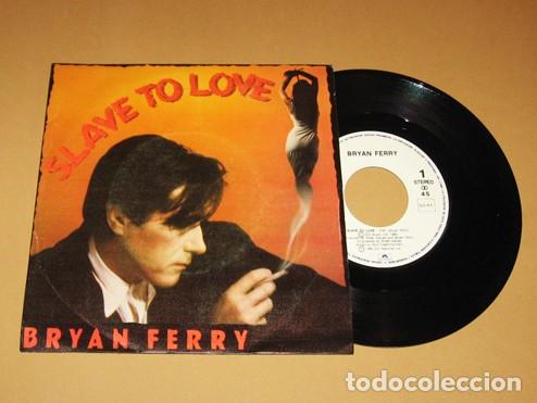 Dischi in vinile: BRYAN FERRY - SLAVE TO LOVE - SINGLE - 1985 - B.S.O. NUEVE SEMANAS Y MEDIA