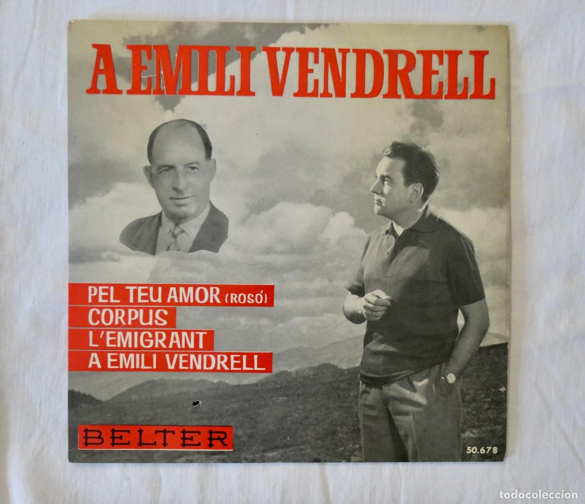 Vinyl-Schallplatten: EMILI VENDRELL - PEL TEU AMOR, L'EMIGRANT - VINILO EP 7&rdquo; 45 RPM BELTER