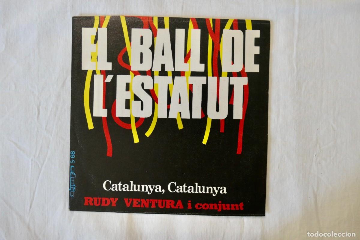 Vinyl-Schallplatten: RUDY VENTURA - EL BALL DE L'ESTATUT / CATALUNYA, CATALUNYA - VINILO SINGLE 7&rdquo; 1977