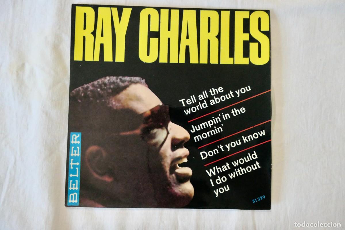 Disques de vinyle: RAY CHARLES - TELL ALL THE WORLD ABOUT YOU - VINILO EP 7&rdquo; 45 RPM BELTER