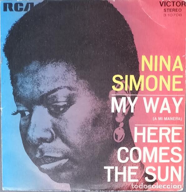 Discos de vinilo: Nina Simone - My Way / Here Comes The Sun - 7&rdquo; Single, RCA Victor ref. 3-10708. Ed. espa&ntilde;ola 1972.