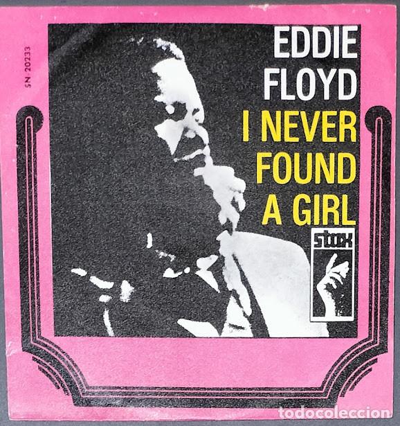 Discos de vinilo: Eddie Floyd - I've Never Found A Girl/I'm Just The - 7&rdquo; Single, Stax ref. SN-20233. Ed esp. 1968.